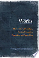 Little words their history, phonology, syntax, semantics, pragmatics, and acquisition /