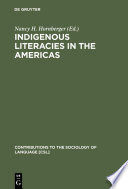 Indigenous literacies in the Americas : language planning from the bottom up /