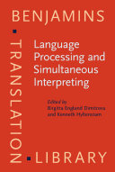 Language processing and simultaneous interpreting interdisciplinary perspectives /