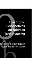 Diachronic perspectives on address term systems