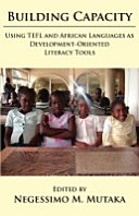 Building capacity using TEFL and African languages as development-oriented literacy tools /