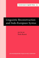 Linguistic reconstruction and Indo-European syntax proceedings of the colloquium of the 'Indogermanische Gesellschaft,' University of Pavia, 6-7 September 1979 /