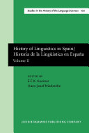 History of linguistics in Spain Historia de la lingüistica en España. Volume II /