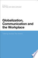 Globalization, communication and the workplace talking across the world /