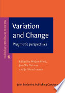 Variation and change pragmatic perspectives /