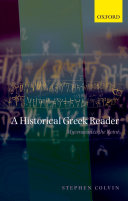 A historical Greek reader Mycenaean to the Koiné /