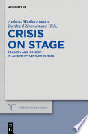 Crisis on stage tragedy and comedy in late fifth-century Athens /