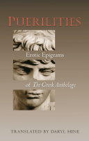Puerilities erotic epigrams of The Greek anthology /