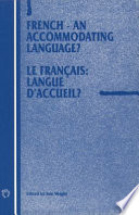 French, an accommodating language? Le français, langue d'accueil? /