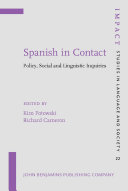 Spanish in contact policy, social and linguistic inquiries /