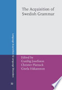The acquisition of Swedish grammar