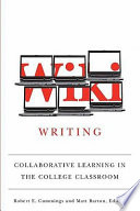 Wiki writing collaborative learning in the college classroom /