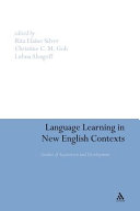 Language learning in new English contexts studies of acquisition and development /