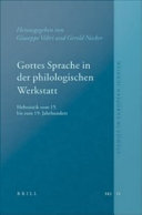 Gottes Sprache in der philologischen Werkstatt Hebraistik vom 15. bis zum 19. Jahrhundert /