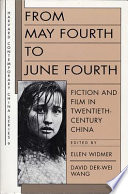 From May fourth to June fourth : fiction and film in twentieth-century China.
