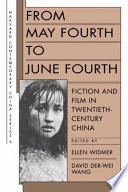 From May fourth to June fourth fiction and film in twentieth-century China /