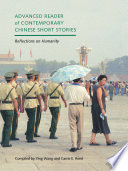 Advanced reader of contemporary Chinese short stories reflections on humanity /