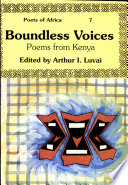 Boundless voices : poems from Kenya.