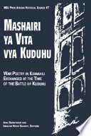 Mashairi ya vita vya Kuduhu war poetry in Kiswahili exchanged at the time of the Battle of Kuduhu /
