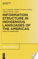 Information structure in indigenous languages of the Americas syntactic approaches /