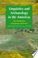 Linguistics and archaeology in the Americas the historization of language and society /