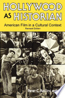 Hollywood as historian : American film in a cultural context /