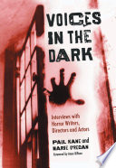 Voices in the dark interviews with horror writers, directors and actors /