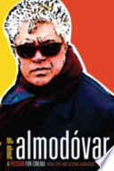 All about Almodóvar a passion for cinema /