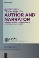 Author and narrator : transdisciplinary contributions to a narratological debate /