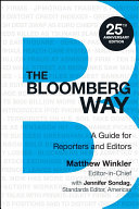 The bloomberg way : a guide for reporters and editors /