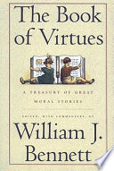 The book of virtues : a treasury of great moral stories /