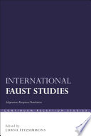 International Faust studies adaptation, reception, translation /