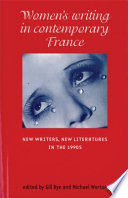 Women's writing in contemporary France new writers, new literature in the 1990s /