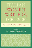 Italian women writers, 1800-2000 : boundaries, borders, and transgression /