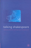 Talking Shakespeare Shakespeare into the millennium /