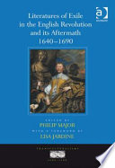 Literatures of exile in the English Revolution and its aftermath, 1640-1690