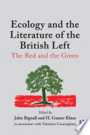 Ecology and literature of the British Left the red and the green /
