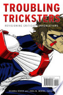 Troubling tricksters revisioning critical conversations /