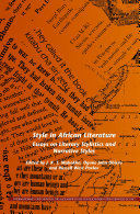 Style in African literature essays on literary stylistics and narrative styles /