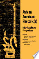 African American Rhetoric(s) interdisciplinary perspectives /