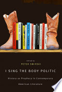 I sing the body politic history as prophecy in contemporary American literature /