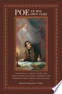 Poe in his own time a biographical chronicle of his life, drawn from recollections, interviews, and memoirs by family, friends, and associates /