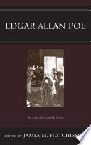 Edgar Allan Poe : beyond gothicism /