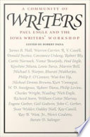 A community of writers Paul Engle and the Iowa Writers' Workshop /