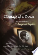 Montage of a dream the art and life of Langston Hughes /