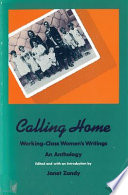 Calling home : working-class women's writings.