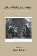 The Folklore Muse : Poetry, Fiction, and Other Reflections by Folklorists /