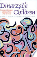 Dinarzad's children an anthology of contemporary Arab American fiction /