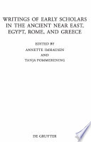 Writings of early scholars in the ancient Near East, Egypt, Rome, and Greece