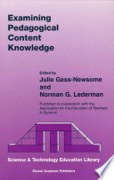Examining pedagogical content knowledge the construct and its implications for science education /